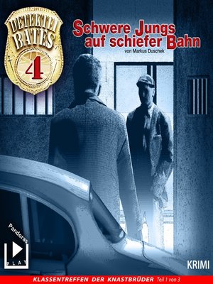 cover image of Detektei Bates 04--Schwere Jungs auf schiefer Bahn